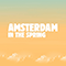 Amsterdam in the Spring (Single)