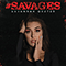 Savages - Dexter, Savannah (Savannah Dexter)