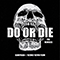 Do Or Die (Remixes) (Single) - Mike's Dead