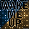 Wake Me Up (Single) - Broken Peach