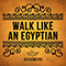 Walk Like An Egyptian