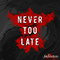 Never Too Late (Single)