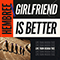 Girlfriend Is Better
