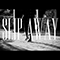 Slip Away (Single)
