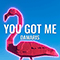 You Got Me (Single)