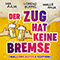 Der Zug hat keine Bremse (Mallorcastyle Edition with Lorenz Buffel, Malle Anja) (Single) - Mia Julia (Brückner, Mia Julia)