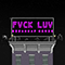 Fvck Luv (Bizarrap Remix) (Single)