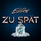 Zu spät - Eddin