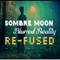 Blurred Reality (Re-Fused) - Sombre Moon