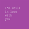 I'm Still In Love With You (Single) - BVG