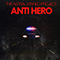 Anti Hero - Astral Stereo Project (The Astral Stereo Project)