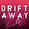 Drift Away