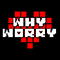 Why Worry (with ThunderScott)