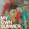 My Own Summer (with Sophia Urista)