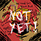Not Yet! (Demo) (EP)