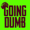 Going Dumb (feat.)