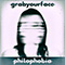 Philophobia - grabyourface (Marie Lando)