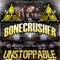 Unstoppable (Single) - Bone Crusher (Wayne Hardnett)