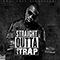 Straight Outta The Trap (mixtape, part 1) - Gucci Mayne (Radric 
