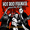 Mörkrets drottning (Hotrod Frankie and the Bride) - HotRod Frankie (No Shame / Projekt Gleipner / The Headhunters)