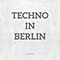 Techno in Berlin