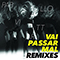 Vai Passar Mal Remixes - Pabllo Vittar (Phabullo Rodrigues da Silva)