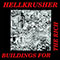 Buildings For The Rich - Hellkrusher