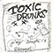 Toxic Drunks