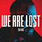 We Are Lost (Deluxe) - SANZ