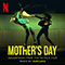 Mother's Day (Soundtrack from the Netflix Film) - Zamilska (Natalia Zamilska)