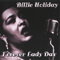 Forever Lady Day (CD 2) - Billie Holiday (Eleanora Fagan Gough / Eleanora McKay / Lady Day)