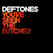 You've Seen the Butcher - Deftones (The Deftones)