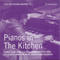 Pianos In The Kitchen - Kitchen Archives No.5
