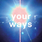 Your Ways (Single)