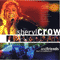 Sheryl Crow & Friends live from Central Park - Sheryl Crow (Crow, Sheryl / Sheryl Suzanne Crow)