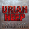 Easy Livin' - The Singles A's & B's (CD 1) - Uriah Heep