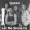 1984.09.14 - Let Me Show In (Sportspalace, Milan, Italy: CD 1) - Queen (Freddy Mercury / Brian May / Roger Taylor / John Deacon)