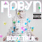 Body Talk (Ltd. Edition) - Robyn (Robin Miriam Carlsson)