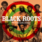 The Reggae Singles Anthology - Black Roots