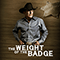 The Weight of the Badge (EP) - George Strait (Strait, George)