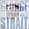 50 Number Ones (CD 1) - George Strait (Strait, George)