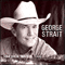 Somewhere Down in Texas - George Strait (Strait, George)