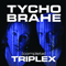 Triplex (Complete) - Tycho Brahe (AUS)