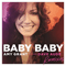 Baby Baby (Exclusive Official Remixes) feat.