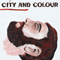 Bring Me Your Love (Special Edition) - City and Colour (City & Colour, Dallas Green)