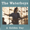 A Golden Day (Live At Glastonbury) - Waterboys (The Waterboys, The Water Boys, Water Boys)