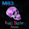 Road Blaster (Remixes Single) - M83 (Anthony Gonzales / Computer Pink)