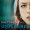 Unplanned - Matthew West (West, Matthew Joseph)