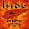 Dice - Hide (Hideto Matsumoto)