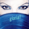 Gloria! (Remaster) - Gloria Estefan & Miami Sound Machine (Estefan, Gloria / Gloria Fajardo / Gloria María Milagrosa Fajardo García de Estefan)